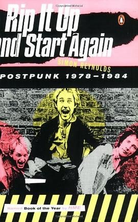 Rip It Up and Start Again : Postpunk 1978-1984